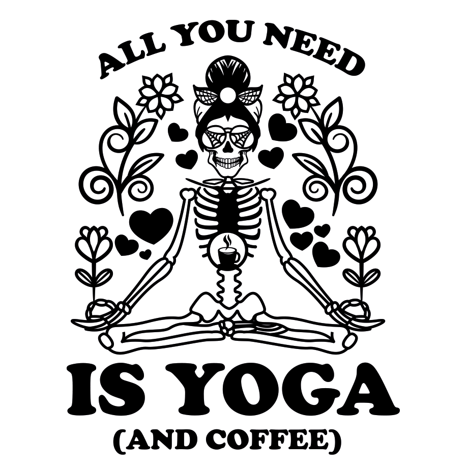 ALL YOU NEED is YOGA / Coffee