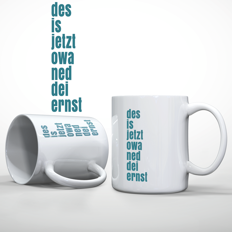 Österreichisch Des is jetzt owa ned woa Tasse