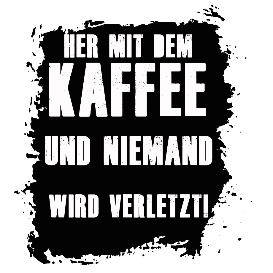 Gib mir Kaffee Tasse